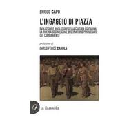 L'ingaggio di piazza. Evoluzione e involuzione della cultura contadina
