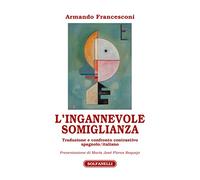 L'ingannevole somiglianza. Traduzione e confronto contrastivo spagnolo/italiano