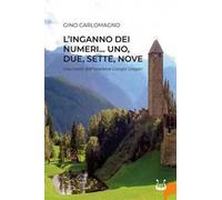 L'inganno dei numeri... Uno, due, sette, nove. Casi risolti dal'ispettore Giorgio Gregòri