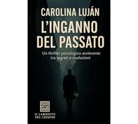 L'inganno del passato: Le verità sepolte non restano mai tali per sempre.