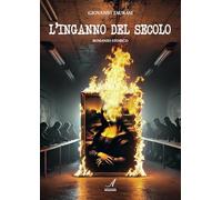 L'inganno del secolo. Romanzo storico