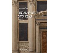 L'inganno della città ideale