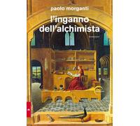 L'inganno Dell'alchimista Paolo Morganti Morganti Editori 2022