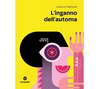 L'inganno dell'automa
