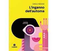 L'inganno dell'automa
