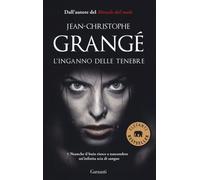 L'inganno delle tenebre - Grangé Jean-Christophe