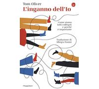 L'inganno dell'Io. Come siamo tutti collegati e perché è importante