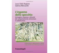 L' inganno dello specchio. Immagine corporea e disturbi del comportamento alimentare in adolescenza