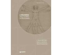L'inganno dell'uomo vitruviano. L'algoritmo della divina proporzione