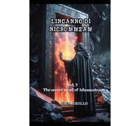 L'inganno di Nigrummeam: The secret word of Adamantem