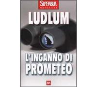 L'inganno di Prometeo