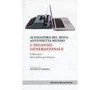 L' inganno generazionale. Il falso mito del conflitto per il lavoro