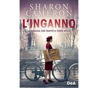 L'inganno. La ragazza che truffò il Terzo Reich