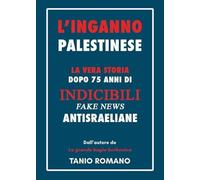 Libri Romano Tanio - L' Inganno Palestinese