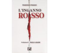 L'Inganno Rosso. Morale, Potere e Pensiero Unico nell'Epoca dell'Intoccabilità