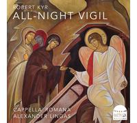 LINGAS, ALEXANDER/ CAPPELLA ROMANA All-Night Vigil (CD)