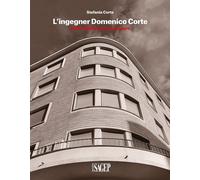 L'ingegner Domenico Corte. 1904-1999 raccolta delle opere - [SAGEP]