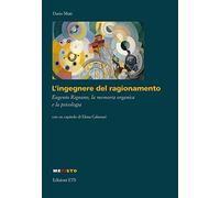 L'ingegnere del ragionamento. Eugenio Rignano, la memoria organica e la psicologia