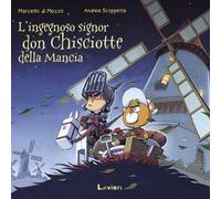 L'ingegnoso signor Don Chisciotte della Mancia