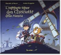 L'INGEGNOSO SIGNOR DON CHISCIOTTE DELLA MANCIA
