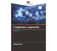 L'ingénieur augmenté: Réimaginer le développement de logiciels à l'ère de l'IA générative
