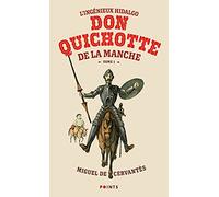 L'ingénieux Hidalgo Don Quichotte de la Manche: Tome 1