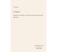 L'Ingénu: Histoire véritable, tirée des manuscrits du père Quesnel