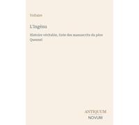 L'Ingénu: Histoire véritable, tirée des manuscrits du père Quesnel