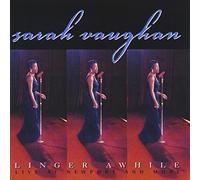 Linger Awhile Live At Newport by Sarah Vaughan (2000-01-11)