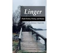 Linger: Flash Fiction, Poetry, and Drama