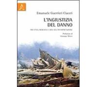 L'ingiustizia del danno. Fra etica, mercato e crisi dell'interpretazione