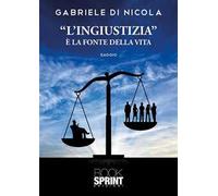 «L'ingiustizia» è la fonte della vita