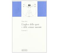 L'inglese dello sport e delle scienze motorie. Esercizi (Vol. 1)