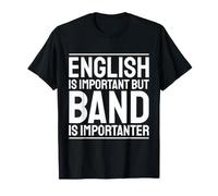 L'inglese è Importante La Band è Importante La Musica Umorismo Maglietta