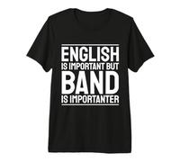 L'inglese è Importante La Band è Importante La Musica Umorismo Maglietta Premium