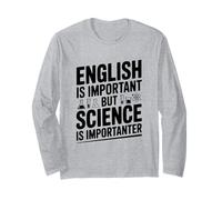 L'inglese è Importante, ma la Scienza è Importante Maglia a Manica