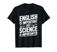 L'inglese è Importante, ma la Scienza è Importante Maglietta con Stampa Grafica Economica, Uomo, Nero, S