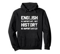 L'inglese è importante, ma la storia è importante e divertente Felpa con Cappuccio