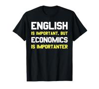 L'inglese è importante, ma l'economia è importante scherzo Maglietta