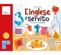 L'inglese è servito. Sfide golose in 100 parole