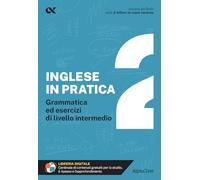 L'inglese in pratica. Livello intermedio (Vol. 2)