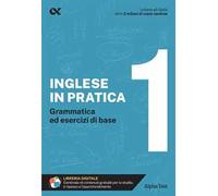 L'inglese in pratica. Vol. 1: Livello di base