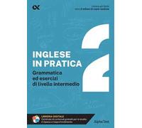 L'inglese in pratica. Vol. 2: Livello intermedio