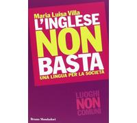 L'inglese non basta. Una lingua per la società