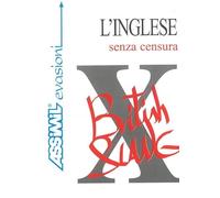 L'inglese senza censura (slang inglese)