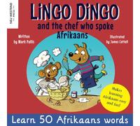 Lingo Dingo and the chef who spoke Afrikaans: Laugh as you learn Afrikaans for kids (afrikaans english bilingual childrens book)