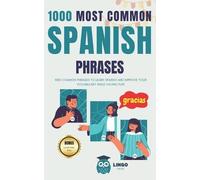 Lingo Facile 1000 Most Common Spanish Phrases (Tascabile) Lingo Facile (En)