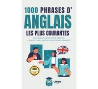 Lingo Facile 1000 phrases d' ANGLAIS les plus courantes (Tascabile)
