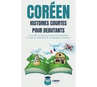Lingo Facile COREEN Histoires courtes pour débutants (Tascabile)