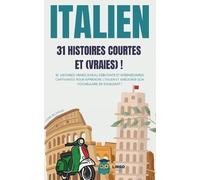 Lingo Facile ITALIEN 31 Histoires courtes et Vraies (Tascabile)